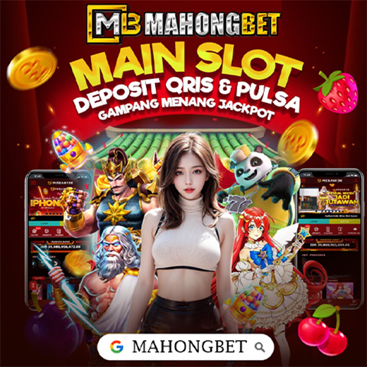 MAHONGBET | Situs Slot Dana Deposit 5000